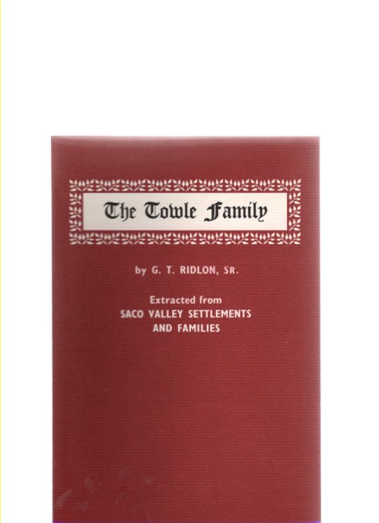 Image for The Towle Family Extracted from Saco Valley Settlements and Families The Towle Family Extracted from Saco Valley Settlements and Families