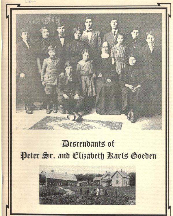 Descendants of Peter Sr. and Elizabeth Karls Goeden