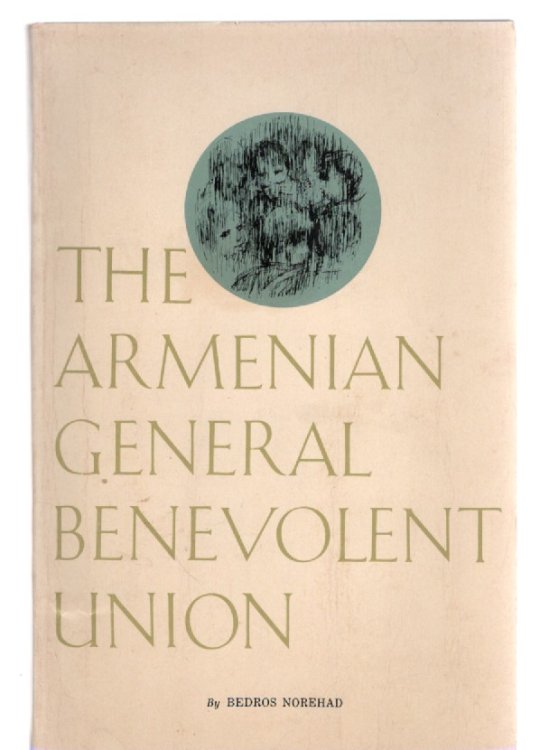 The Armenian General Benevolent Union Its History and Purpose