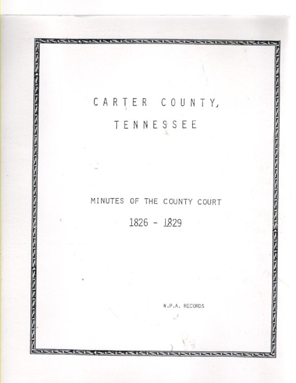 Transcription of the County Archives of Tennessee Minutes of the County Court of Carter County 1826-1829