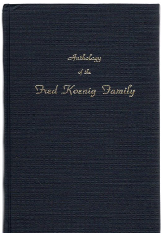 Anthology of the Fred Koenig Family