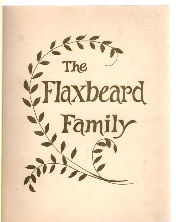 The Flaxbeard Family Book of Fredrick Henrich Flachsbart and His Wife, Emalia Marea (Bonerberg) Flachsbart and Their Descendants