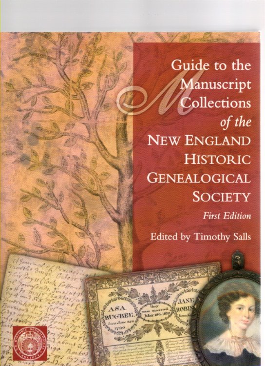Guide to the Manuscript Collections of the New England Historic Genealogical Society