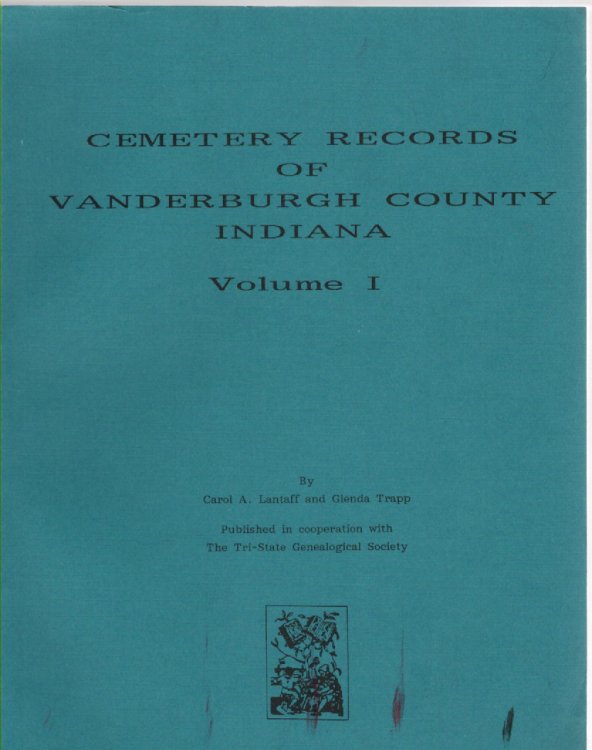 Cemetery Records of Vanderburgh County Indiana Volume I