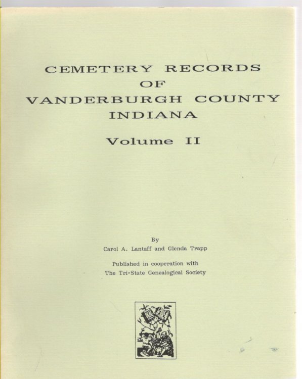 Cemetery Records of Vanderburgh County Indiana Volume II