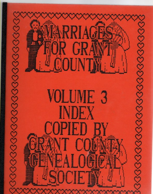 Marriages for Grant County, WI Volume 3, Index Bride & Groom (1890 to 1900)