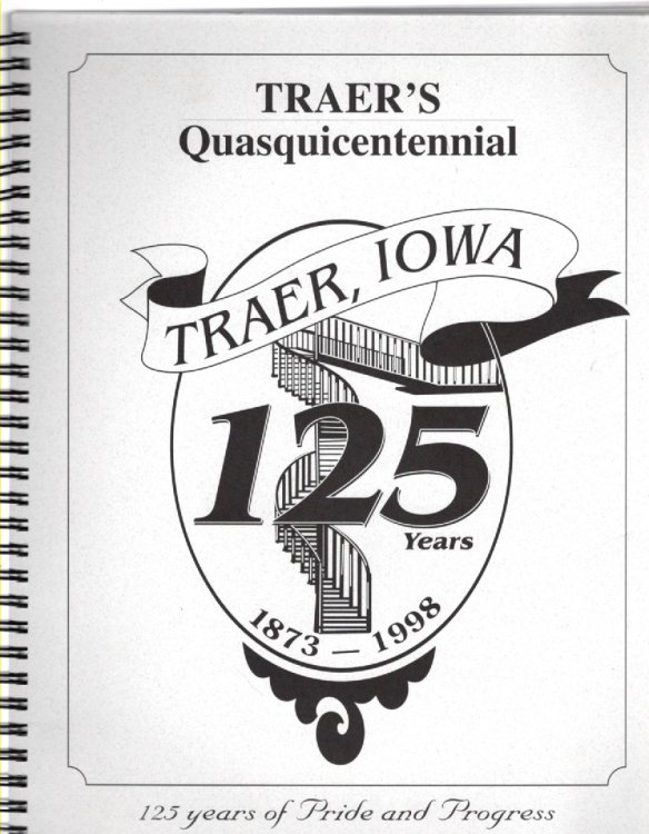 Traer's Quasquicentennial Traer, Iowa 125 Years 1873-1998