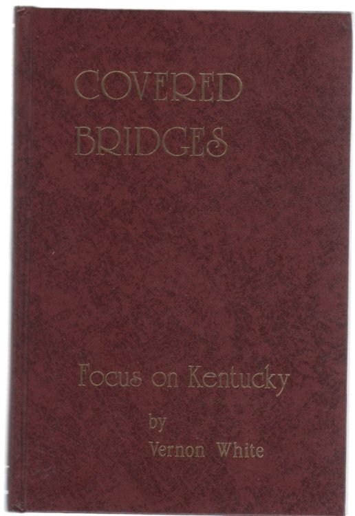 Covered Bridges: Focus on Kentucky
