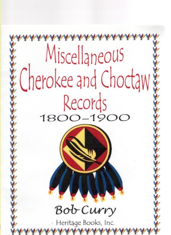 Miscellaneous Cherokee and Choctaw Records 1800-1900