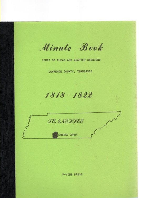 Minute Book Court of Pleas and Quarter Sessions Lawrence County, Tennessee 1818-1822