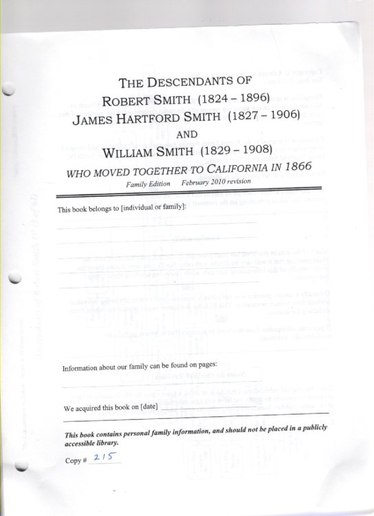 The Descendants of Robert Smith (1824-1896) James Hartford Smith (1827-1906) and William Smith (1829-1908) Who Moved Together to California in 1866 February 2010 Revision