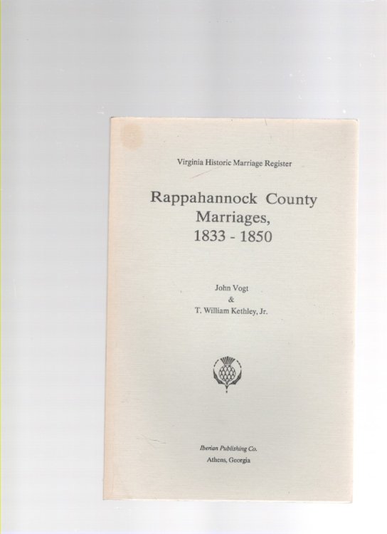 Virginia Historic Marriage Register Rappahannock County Marriages, 1833-1850