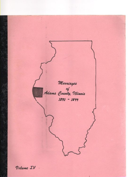 Marriages of Adams County, Illinois 1891-1899 Vol. IV