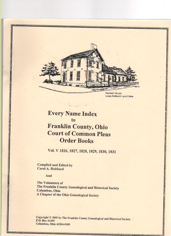 Every Name Index to Franklin County, Ohio Court of Common Pleas Order Books Vol. V 1826, 1827, 1828, 1829, 1830, 1831