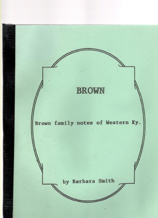 Brown family notes of Western Ky.