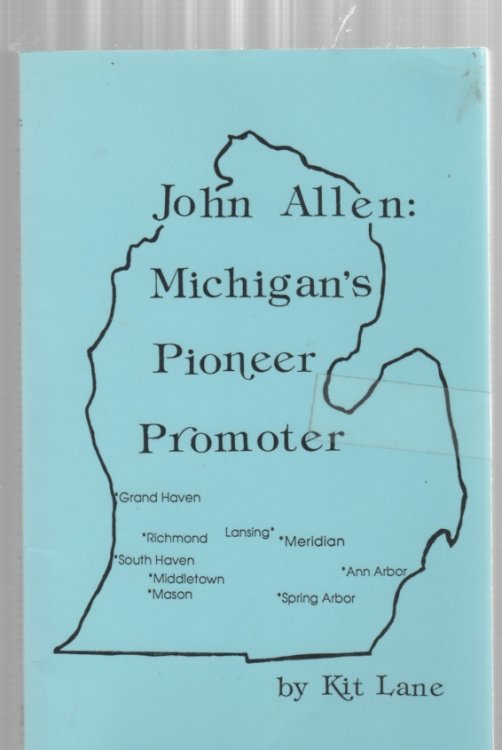 John Allen: Michigan's Pioneer Promoter