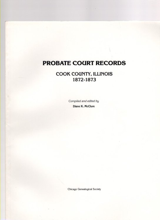 Probate Court Records Cook County, Illinois 1872-1873