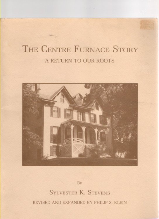 The Centre Furnace Story A Return to Our Roots