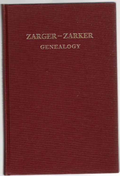 Zarger-Zarker Genealogy Some Descendants of Ulrich Zerger