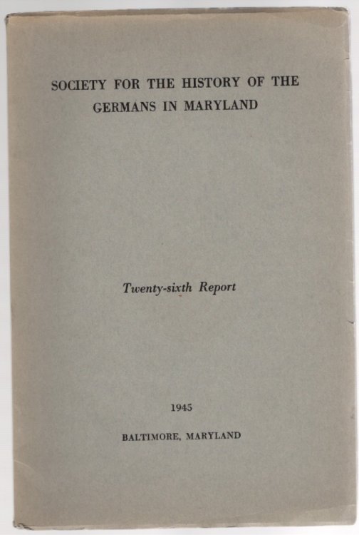 Society for the History of the Germans in Maryland Twenty-sixth Report