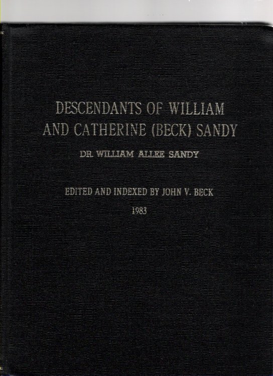 Descendants of William and Catherine (Beck) Sandy