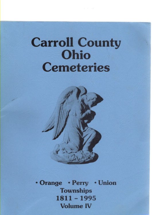 Carroll County Ohio Cemeteries 1811-1995 Volume IV