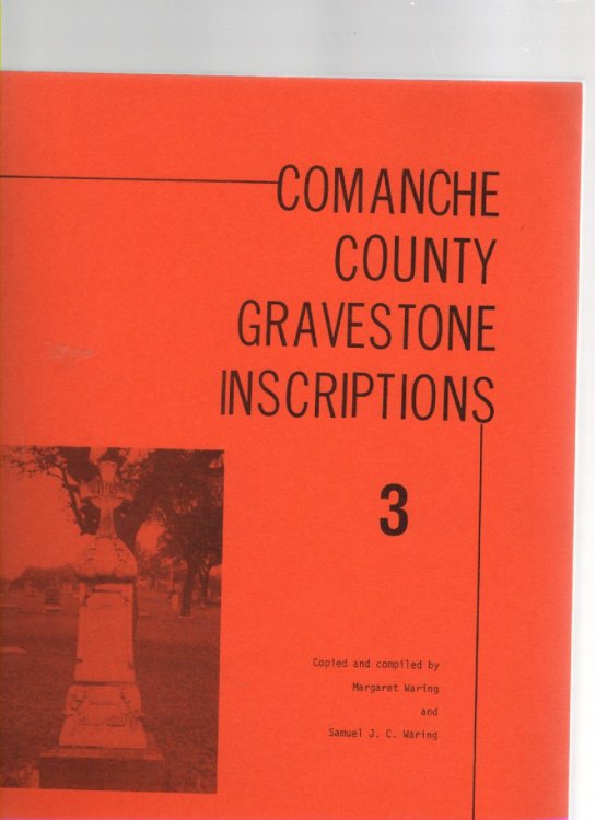 Comanche County Gravestone Inscriptions Volume III