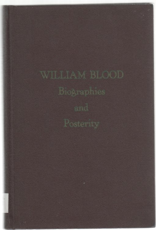 William Blood his Posterity and Biographies of their Progenitors