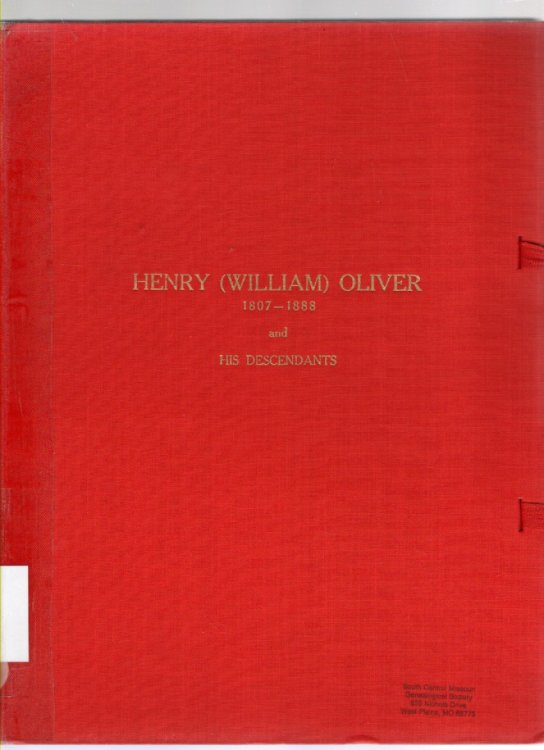 Henry (William) Oliver 1807-1888 Ancestry and Descendants
