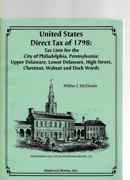 United States Direct Tax of 1798: Tax Lists for the City of Philadelphia, Pennsylvania; Upper Delaware, Lower Delaware, High Street, Chestnut, Walnut and Dock Wards