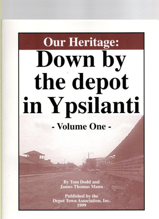 Our Heritage: Down by the Depot in Ypsilanti