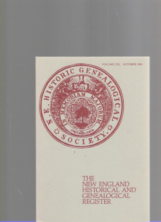 The New England Historical and Genealogical Register Volume CXL October 1986