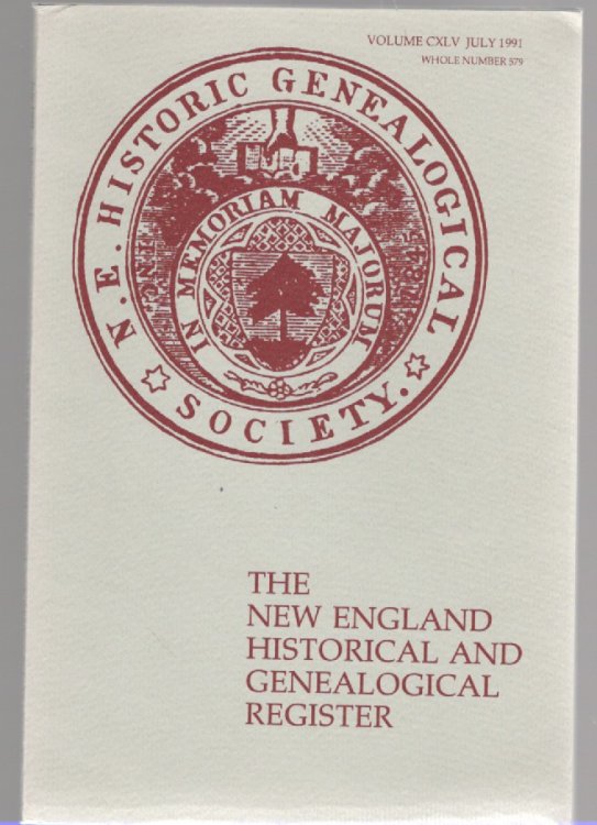 The New England Historical and Genealogical Register Volume CXLV July 1991 Whole Number 579