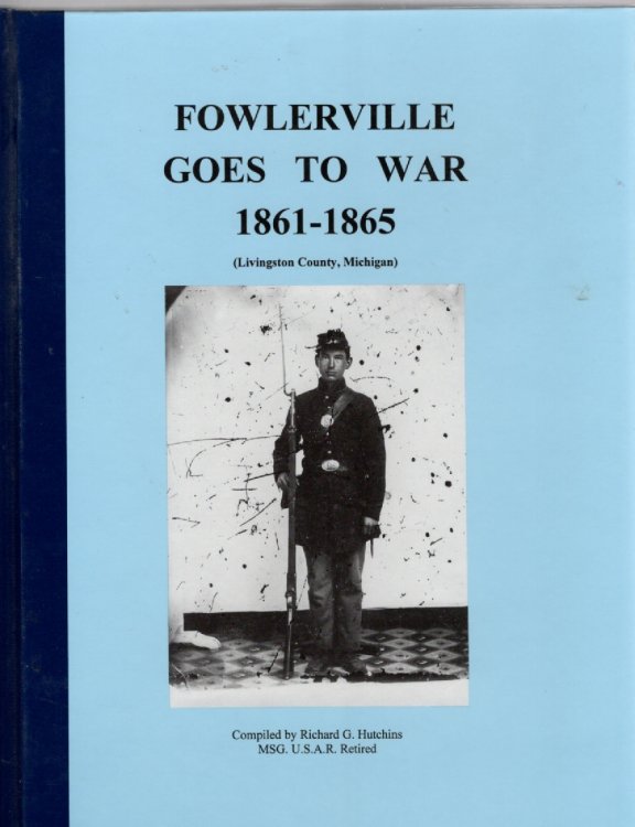 Fowlerville Goes to War 1861-1865 (Livingston County, Michigan)