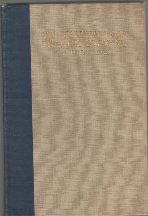 The Descendants of Francis Swayne and Others
