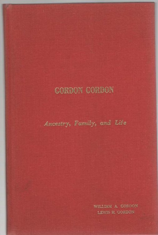 Gordon Gordon 1874-1933 Ancestry, Family and Life
