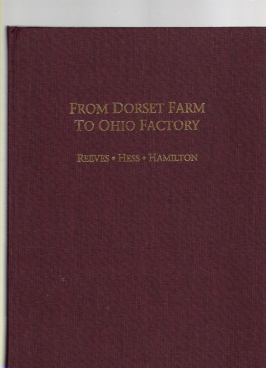From Dorset Farm to Ohio Factory A History of the Family of Albert George and Martha Reeves