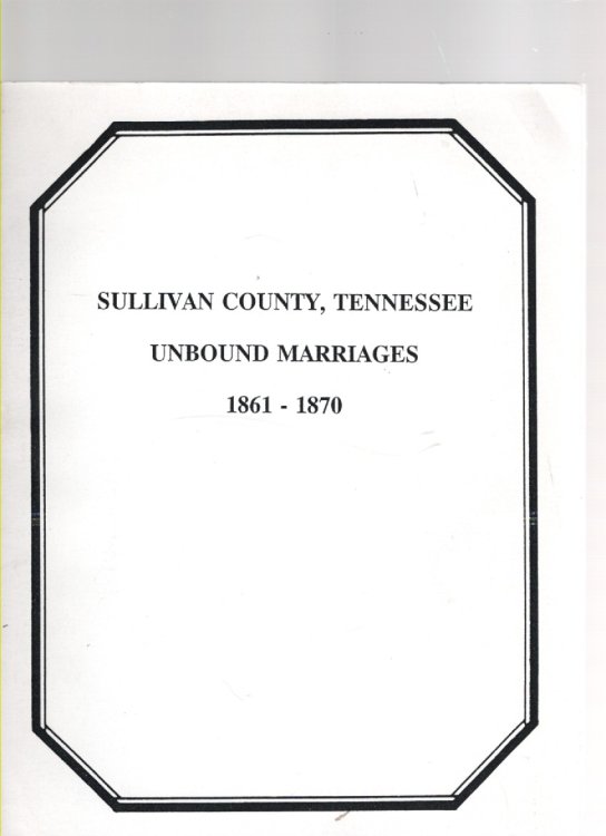 Sullivan County, Tennessee Unbound Marriages 1861-1870