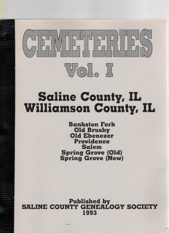Cemeteries Volume I Saline & Williamson Counties