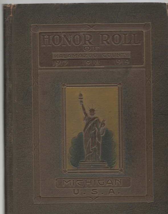 An Honor Roll Containing a Pictorial Record of the War Service of the Men and Women of Kalamazoo County 1917-1918-1919