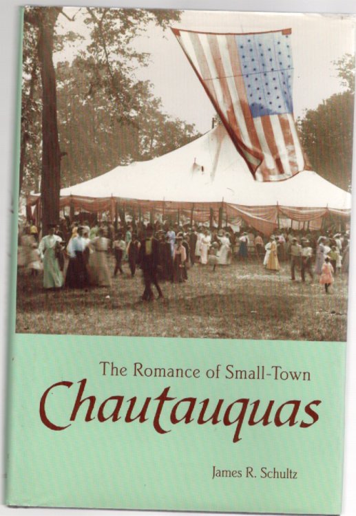 The Romance of Small-Town Chautauquas