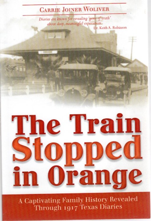 The Train Stopped in Orange A Captivating Family History Revealed Through 1917 Texas Diaries