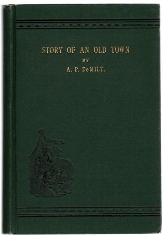 Story of an Old Town With Reminiscences of Early Nebraska and Biographies of Pioneers