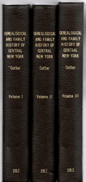 Genealogical and Family History of Central New York A Record of the Achievements of Her People in the Making of a Commonwealth and the Building of a Nation Volume I-III