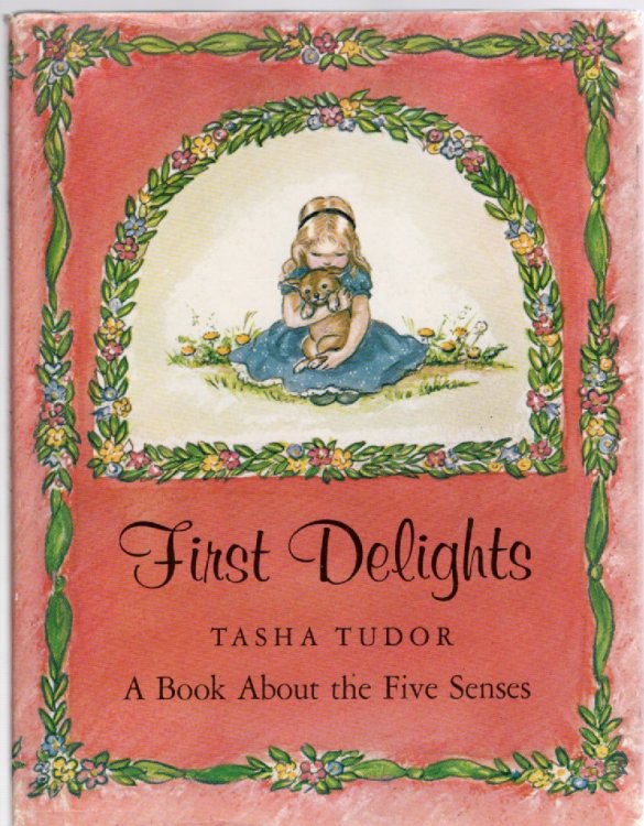 First Delights A Book About the Five Senses