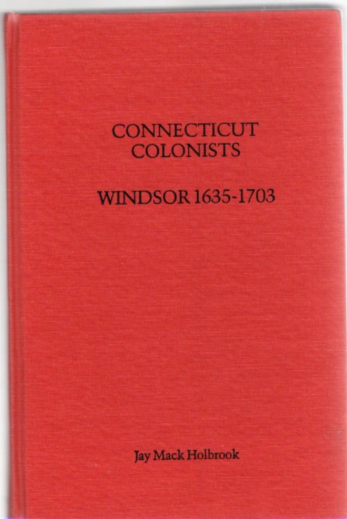 Connecticut Colonists Windsor 1635-1703
