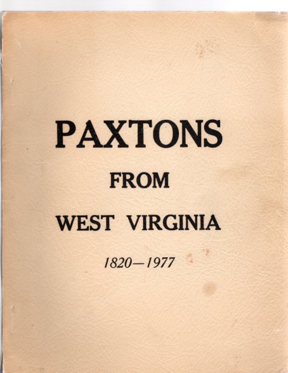 Paxtons From West Virginia 1820-1977
