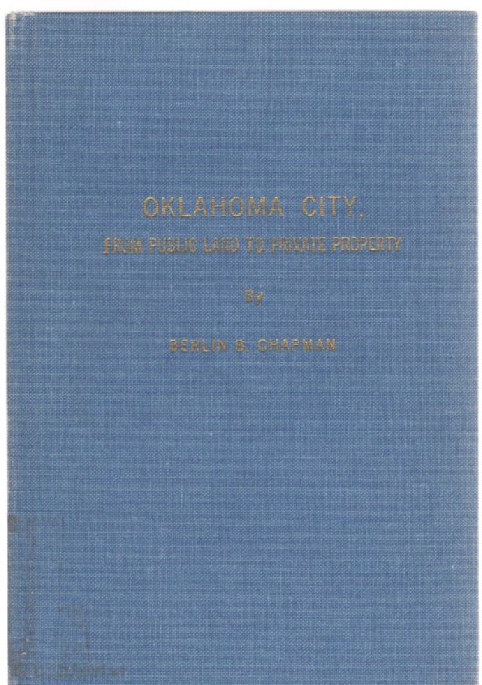Oklahoma City, From Public Land to Private Property