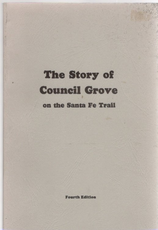 The Story of Council Grove on the Santa Fe Trail
