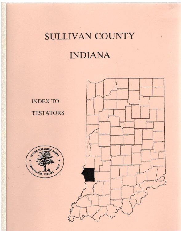Index to Indiana Wills Through 1880 (Sullivan County Indiana Index to Testators)